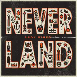 Never Land - Andy Mineo