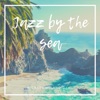 Jazz by the Sea - Single