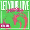 Let Your Love (Menrva Remix) - Single album lyrics, reviews, download