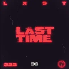 Last Time - Single by Lxst album reviews, ratings, credits