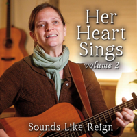 Sounds Like Reign - Her Heart Sings, Vol. 2 artwork