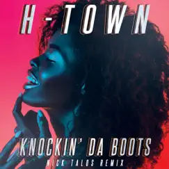 Knockin' da Boots (Re-Recorded) [Nick Talos Remix] - Single by H-Town album reviews, ratings, credits
