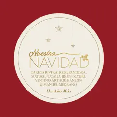 Un Año Más - Single by Carlos Rivera, Reik, Pandora, Matisse, Natalia Jiménez, Yuri, Ventino, Arthur Hanlon & Manuel Medrano album reviews, ratings, credits