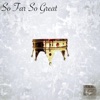 So Far So Great - EP