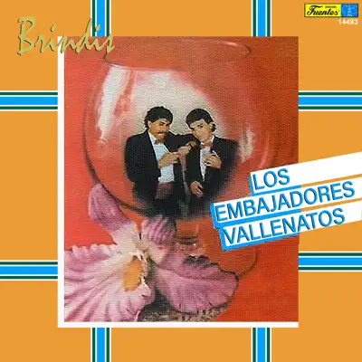 Brindis - Los Embajadores Vallenatos