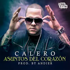 Asuntos del Corazón - Single - Calero Asuntos del Corazón - Single - Calero