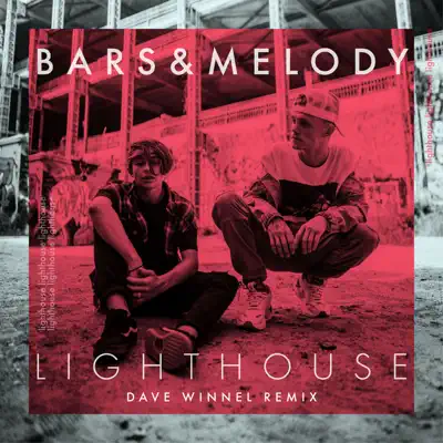 Lighthouse (Dave Winnel Remix) - Single - Bars & Melody