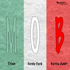 M.O.B. (feat. Ferdy Ferd & Gotta Addi+) - Single - Titán M.O.B. (feat. Ferdy Ferd & Gotta Addi+) - Single - Titán