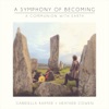 A Symphony of Becoming: A Communion with Earth