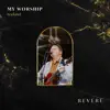 My Worship (Live) song lyrics