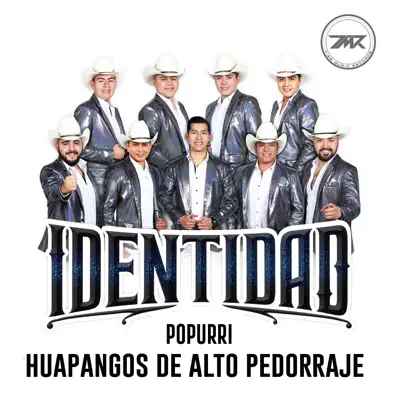 Popurrí Huapangos de Alto Pedorraje - Single - Identidad Popurrí Huapangos de Alto Pedorraje - Single - Identidad