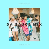 Don't Waste My Time (feat. Ella Mai) [Da Sauce Remix] artwork