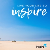 Live Your Life to Inspire artwork