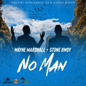 Wayne Marshall - No Man (feat. Stone Bwoy - Single