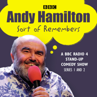 Andy Hamilton - Andy Hamilton Sort of Remembers: Series 1 and 2 artwork