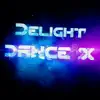 Delight DANCE X song lyrics