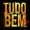 Tudo Bem (feat. 7liwa) - Bimbim lyrics