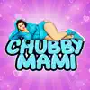 Chubby Mami - Single album lyrics, reviews, download