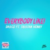 Everybody Like! (feat. Tristan Henry) - Single