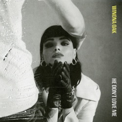 Winona Oak - He Don't Love Me