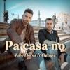 Pa Casa No (feat. Chimpa) - Single