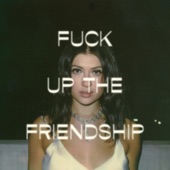 Fuck Up the Friendship artwork