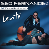 Lento (feat. Clarita Rodriguez) - Seo Fernandez