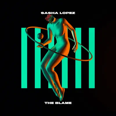 The Blame - Single - Sasha Lopez