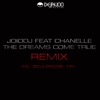 The Dreams Come True Remix (feat. Chanelle) - Single