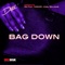 Bag Down (feat. Ric Flo, MAEAR & Karl Williams) - D'Stil lyrics