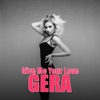 GERA - Give Me Your Love
