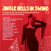 Jingle Bells in Swing (Christmas Nu Jazz & Swing Selection of Popular Songs) - Various Artists