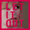 Let It Out (From "Xy Chelsea") - Single album lyrics, reviews, download