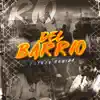 Del Barrio - Single album lyrics, reviews, download