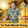 Ta Todo Mundo Crazy - Single