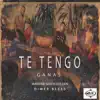 Stream & download Te Tengo Ganas - Single