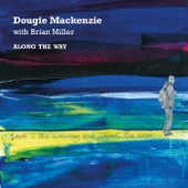 Dougie Mackenzie - The Dowie Dens o Yarrow