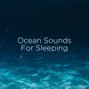 Stream & download Ocean Sounds for Sleeping