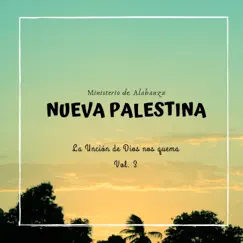 Ministerio de Alabanza Nueva Palestina, Vol. 3: La Unción de Dios Nos Quema by M.A.A. Nueva Palestina album reviews, ratings, credits