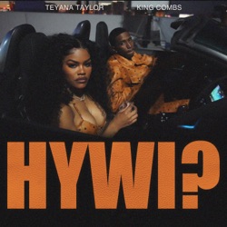 Teyana Taylor - How You Want It? (feat. King Combs)