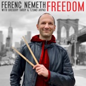 FERENC NEMETH - Dare to Dream (feat. Gregory Tardy & Tzumo Arpad)