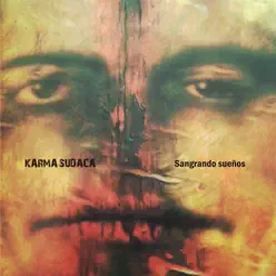Sangrando Sueños - Karma Sudaca