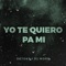 Yo Te Quiero Pa Mi (feat. DJ More) - Detoke lyrics