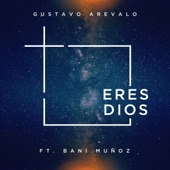 Eres Dios (feat. Bani Muñoz) artwork