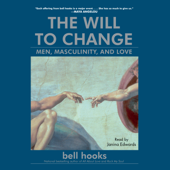 The Will to Change (Unabridged) - bell hooks Cover Art