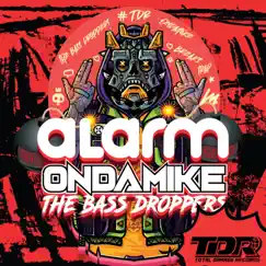 Alarm - Single by OnDaMiKe & The Bass Droppers album reviews, ratings, credits