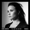 Tell Me You Love Me (Remixes) - EP album lyrics, reviews, download