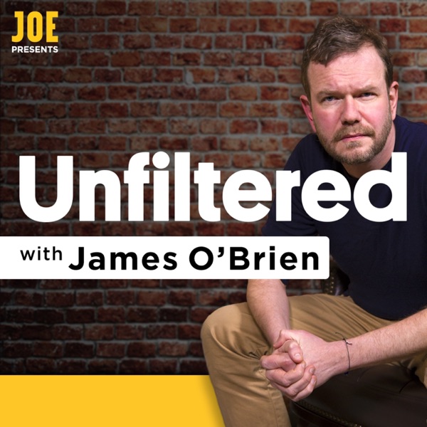 Unfiltered with James O'Brien Unfiltered with James O'Brien