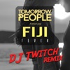 Fever (feat. Fiji) [DJ Twitch Remix] - Single