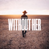 Without Her (feat. Step Brother) artwork
